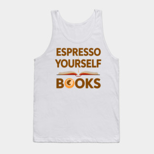 Espresso Yourself With Books Tank Top