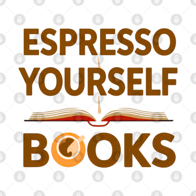 Espresso Yourself With Books by SR8891