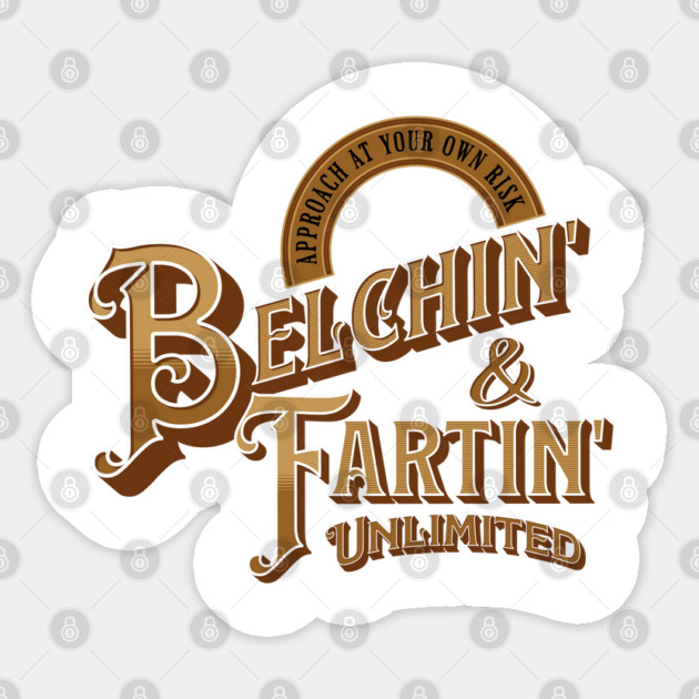 Belching and Farting Unlimited, funny vintage sign Sticker by Luxinda