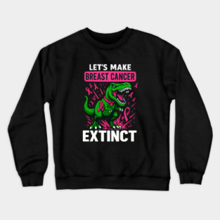 Support Make Breast Cancer Extinct Pink Dinosaur Awareness Crewneck Sweatshirt