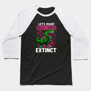 Support Make Breast Cancer Extinct Pink Dinosaur Awareness Baseball T-Shirt