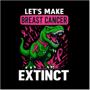 Support Make Breast Cancer Extinct Pink Dinosaur Awareness Posters and Art