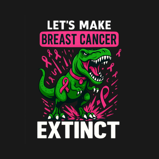Support Make Breast Cancer Extinct Pink Dinosaur Awareness by bimendy's Store