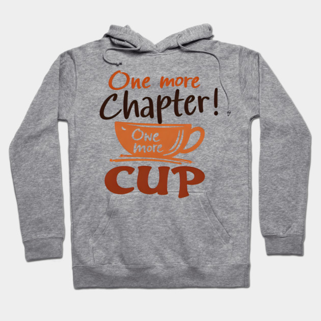 One More Chapter One More Cup Hoodie by SR8891