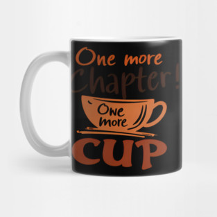 One More Chapter One More Cup Mug