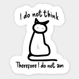 Doodle Philosopher Cat: I Do Not Think Therefore I Do Not Am Magnet
