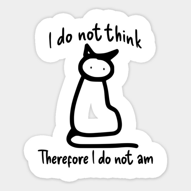 Doodle Philosopher Cat: I Do Not Think Therefore I Do Not Am Magnet by Luxinda