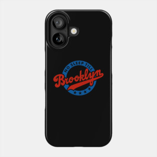 No Sleep Till Brooklyn Phone Case