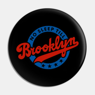 No Sleep Till Brooklyn Pin