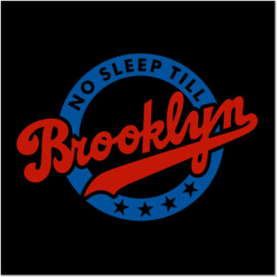 No Sleep Till Brooklyn Posters and Art