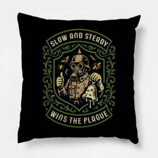 Slow and Steady Wins the Plague Funny Wargaming Pillow