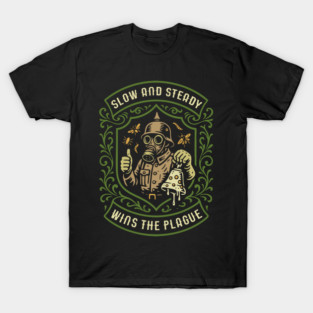 Slow and Steady Wins the Plague Funny Wargaming T-Shirt