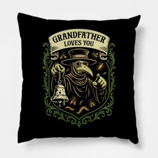 Grandfather Loves You Plague Doctor Funny Wargaming Pillow