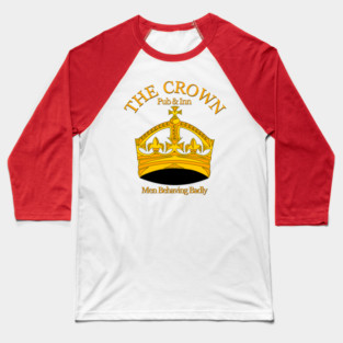 The Crown Pub and Inn from Men Behaving Badly Baseball T-Shirt