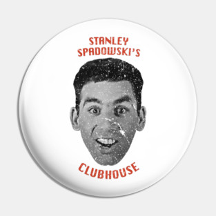 Stanley Spadowski's Clubhouse - UHF - (Mrdu_Graff) Pin