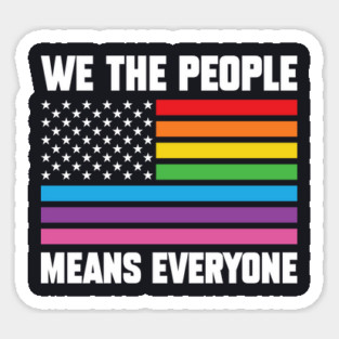 We The People Means Everyone Sticker