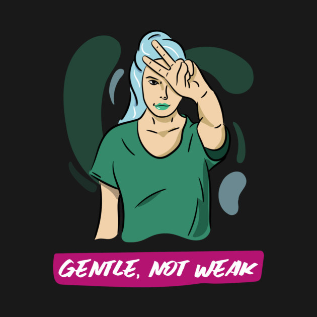 Gentle, Not Weak Gentle parenting by Lamount Tees