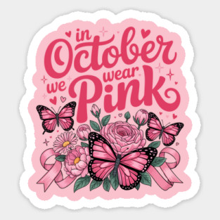 In October We Wear Pink – Breast Cancer Awareness Butterfly Flowers Magnet