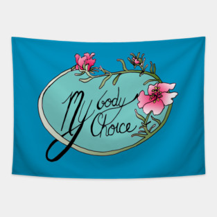 My Body My Choice Tapestry