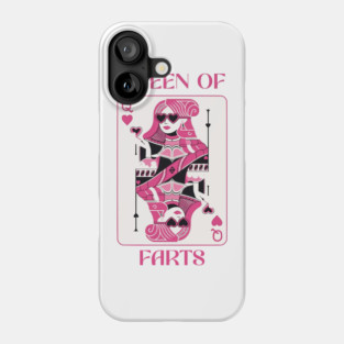 Queen of Farts, Funny Humor, Embarrassing, Funny Meme Phone Case