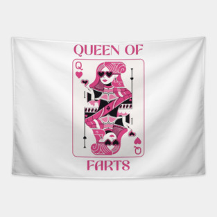 Queen of Farts, Funny Humor, Embarrassing, Funny Meme Tapestry