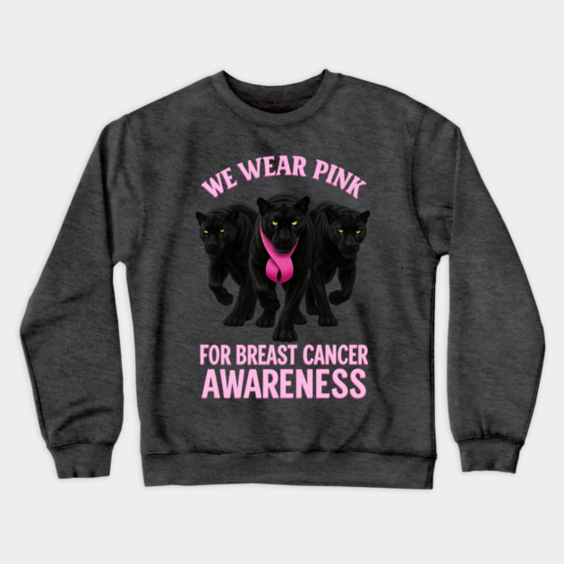 We Wear Pink Black Panther Breast Cancer Awareness Crewneck Sweatshirt by BirdsnStuff