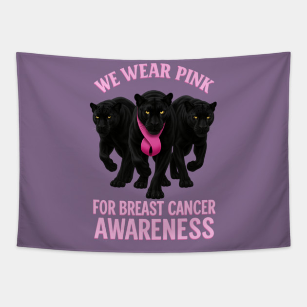 We Wear Pink Black Panther Breast Cancer Awareness Tapestry by BirdsnStuff