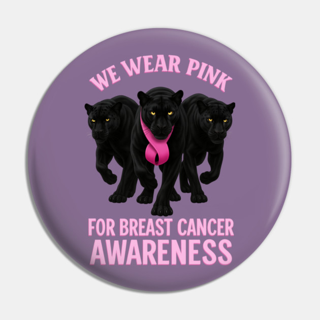 We Wear Pink Black Panther Breast Cancer Awareness Pin by BirdsnStuff