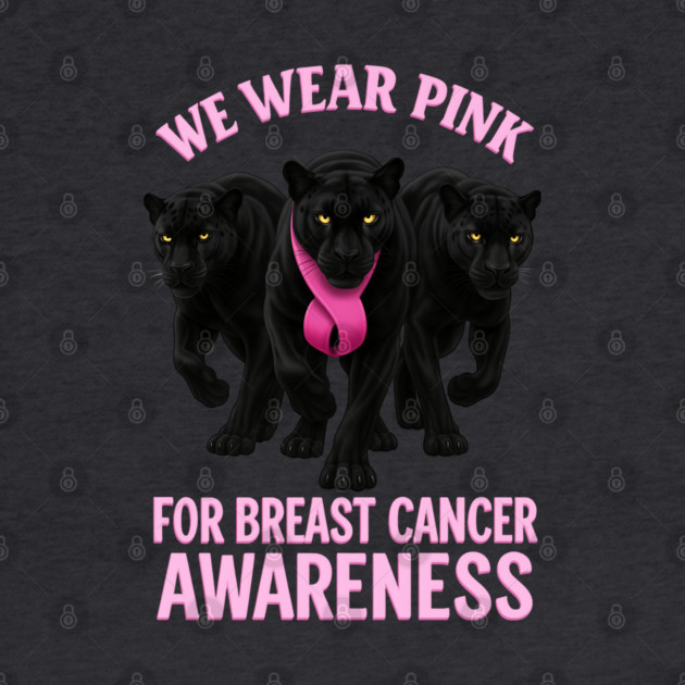 We Wear Pink Black Panther Breast Cancer Awareness by BirdsnStuff