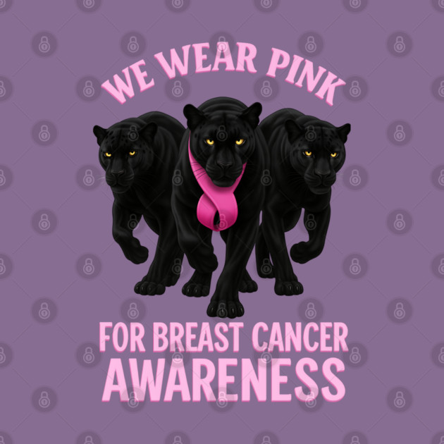 We Wear Pink Black Panther Breast Cancer Awareness by BirdsnStuff