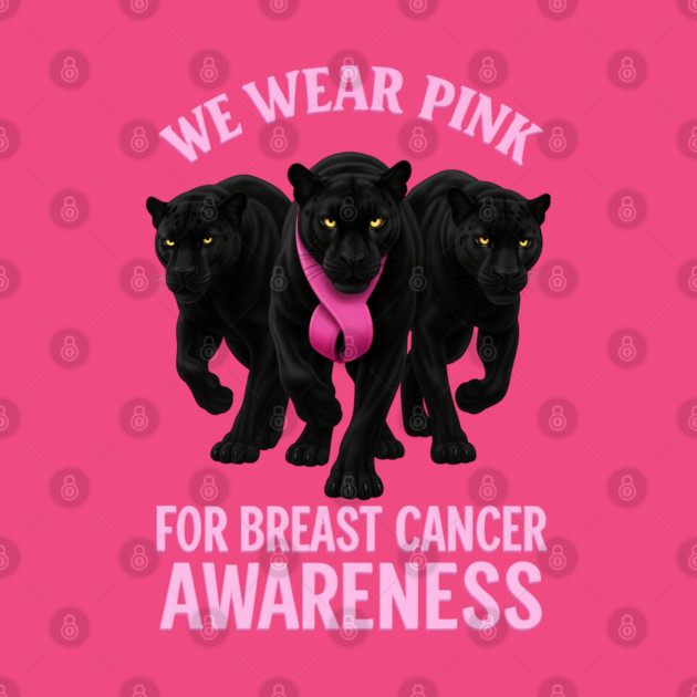 We Wear Pink Black Panther Breast Cancer Awareness by BirdsnStuff