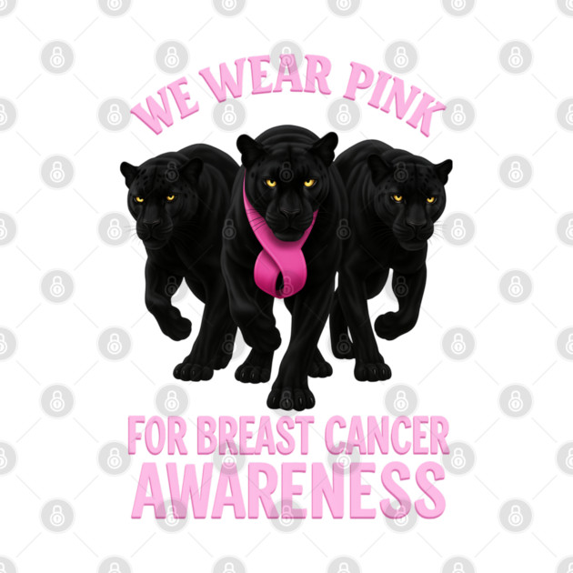 We Wear Pink Black Panther Breast Cancer Awareness by BirdsnStuff