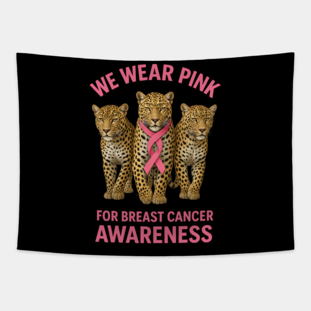 October We Wear Pink Leopard Breast Cancer Awareness Tapestry by BirdsnStuff
