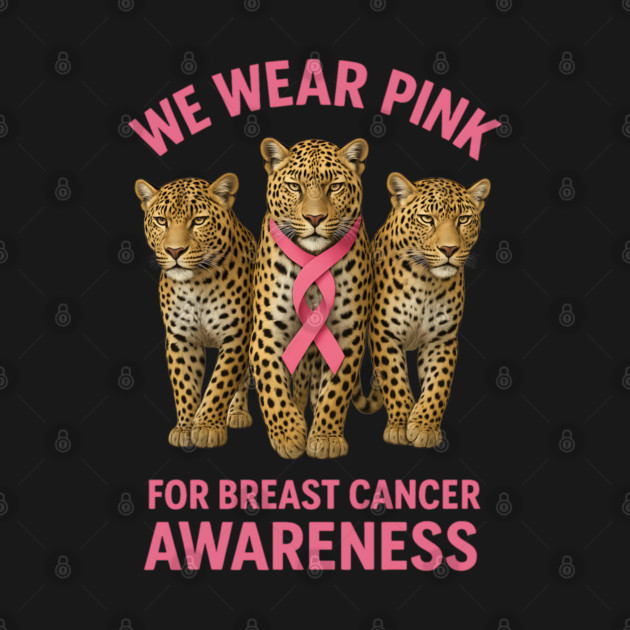 October We Wear Pink Leopard Breast Cancer Awareness by BirdsnStuff