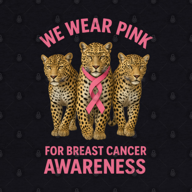 October We Wear Pink Leopard Breast Cancer Awareness by BirdsnStuff