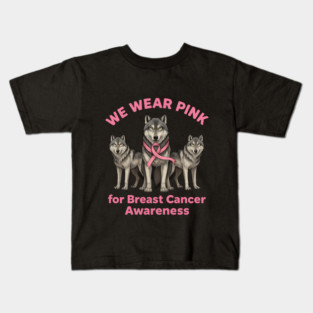 We Wear Pink Wolf Breast Cancer Awareness Kids T-Shirt