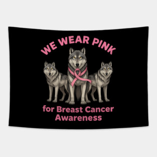 We Wear Pink Wolf Breast Cancer Awareness Tapestry