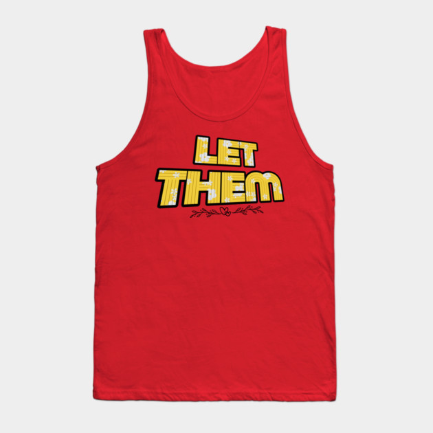 Let Them Mental Health Tank Top by The WYLD Tribe