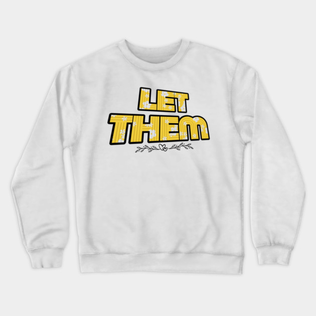 Let Them Mental Health Crewneck Sweatshirt by The WYLD Tribe