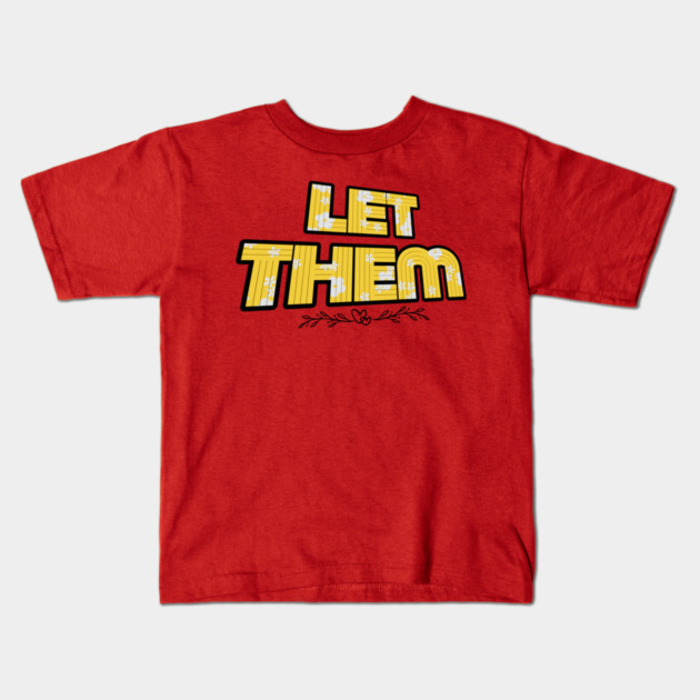 Let Them Mental Health Kids T-Shirt by The WYLD Tribe