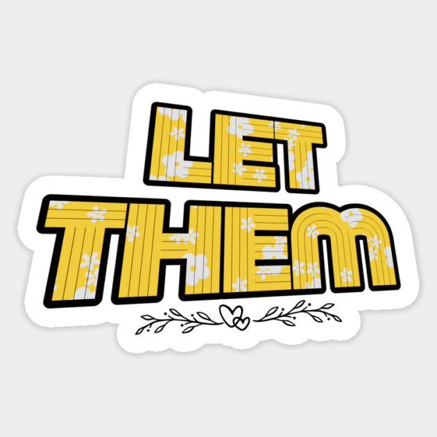 Let Them Mental Health Sticker by The WYLD Tribe
