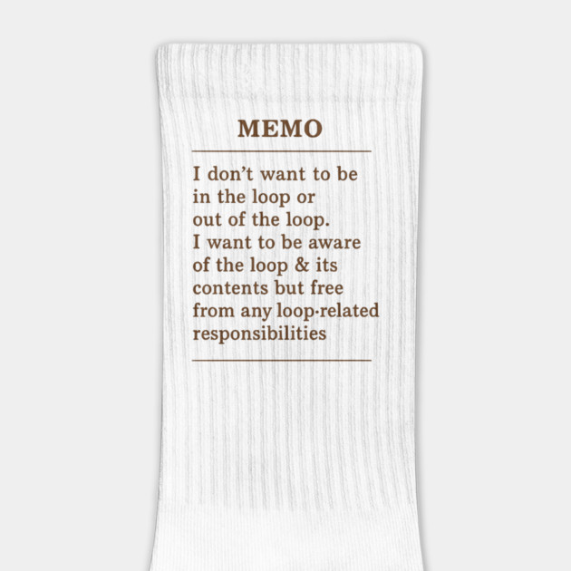 Memo — Aware of the Loop, Not Involved -Funny Retro Office Quote by ArtistTee ⭐⭐⭐⭐⭐