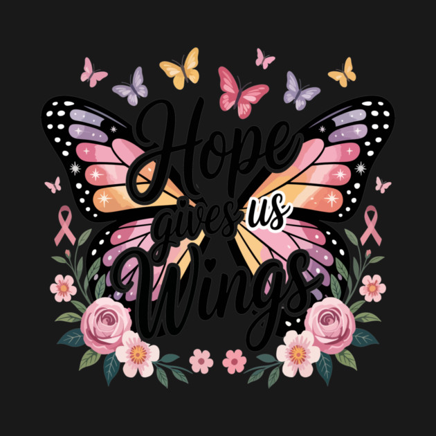 Hope Gives Us Wings - Breast Cancer Awareness Butterfly by ism's Store