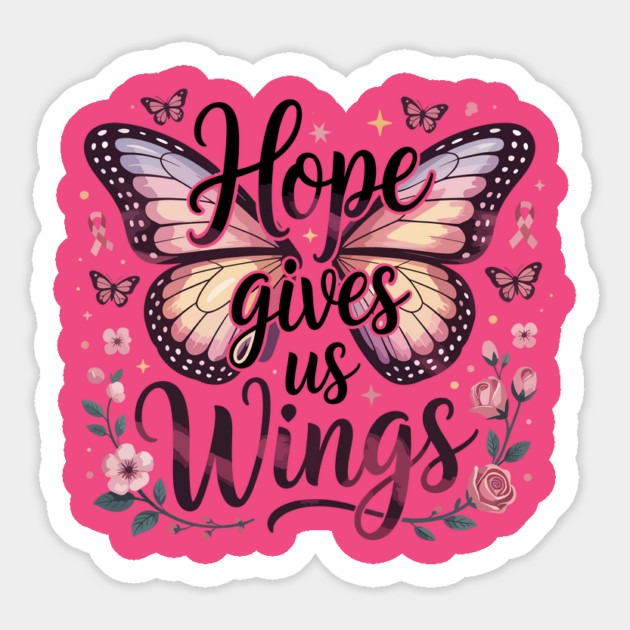 Hope Gives Us Wings Breast Cancer Awareness Pink Butterfly Magnet by ism's Store