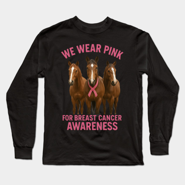 Pink Ribbon Horses Breast Cancer Awareness Long Sleeve T-Shirt by BirdsnStuff