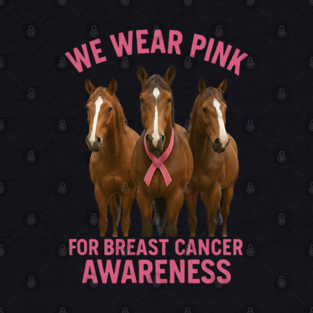 Pink Ribbon Horses Breast Cancer Awareness by BirdsnStuff