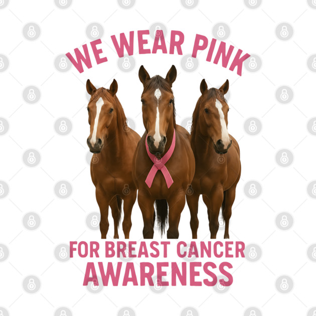 Pink Ribbon Horses Breast Cancer Awareness by BirdsnStuff