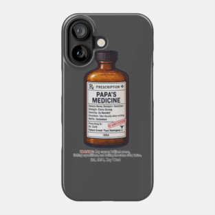 Papa's Medicine (Ernest Hemingway) Phone Case
