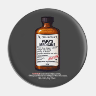 Papa's Medicine (Ernest Hemingway) Pin