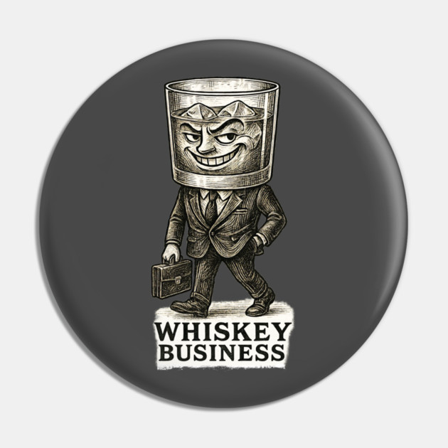 Whiskey Business Pin by Dr. Cork
